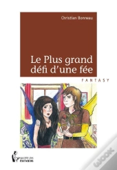 Le Plus Grand Defi D'Une Fee
