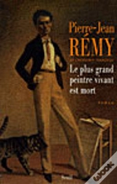 Le Plus Grand Peintre Vivant Est Mort