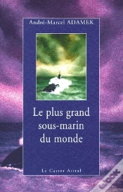 Capa do artigo Le Plus Grand Sous-Marin Du Monde