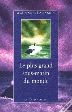 Capa do artigo Le Plus Grand Sous-Marin Du Monde