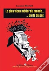 Le Plus Vieux Métier Du Monde ... Qu Ils Disent