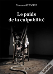 Le Poids De La Culpabilité