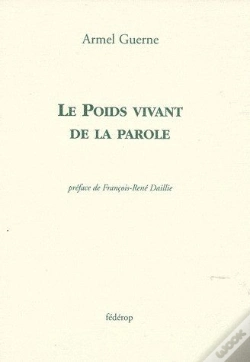 Capa do artigo Le Poids Vivant De La Parole ; Au Bout Du Temps ; Poèmes Inédits
