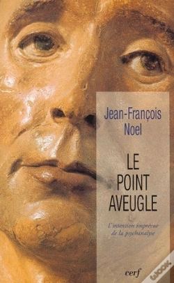 Capa do artigo Le Point Aveugle ; L'Intention Imprevue De La Psychanalyse