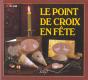 Le Point De Croix En Fete - Preview