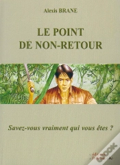Capa do artigo Le Point De Non-Retour ; Savez-Vous Vraiment Qui Vous Êtes ?