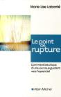 Le Point De Rupture ; Comment Les Chocs D'Une Vie Nous Guident Vers L'Essentiel - Preview