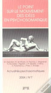 Le Point Sur Le Mouvement Des Idees En Psychosomatique