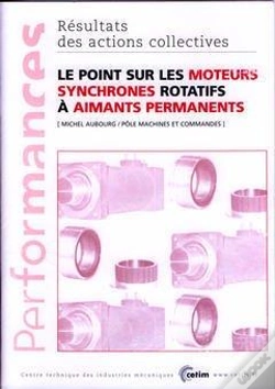 Capa do artigo Le Point Sur Les Moteurs Synchrones Rotatifs A Aimants Permanents ; Performances Resultats Des Actions