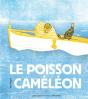 Le Poisson Cameleon - Preview