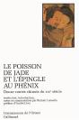 Le Poisson De Jade Et L'Épingle Au Phénix ; Douze Contes Chinois Du Xvii Siècle - Preview
