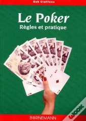 Le Poker ; Règles Et Pratique
