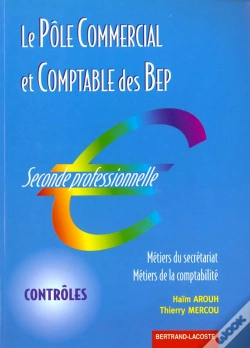 Capa do artigo Le Pole Commercial Et Comptabilite Des Bep ; 2e Professionnelle ; Metiers Du Secretariat Et De La Comptabilite ;