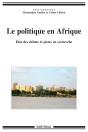 Le Politique En Afrique ; État Des Débats Et Pistes De Recherche - Preview
