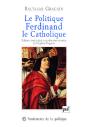 Le Politique. Ferdinand Le Catholique - Preview