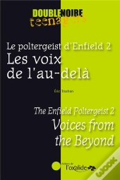 Le Poltergeist D'Enfield 2 : Les Voix De L'Au-Dela / The Enfield Poltergeist 2 : Voices From The Bey