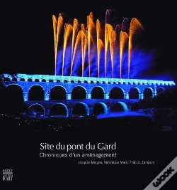 Capa do artigo Le Pont-Du-Gard ; Chroniques D'Un Aménagement