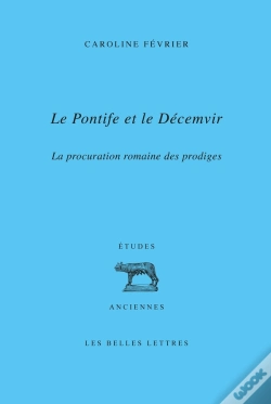 Capa do artigo Le Pontife Et Le Décemvir : La Procuration Romaine Des Prodiges