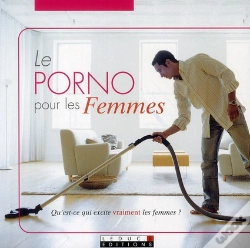 Capa do artigo Le Porno Pour Les Femmes ; Qu'Est-Ce Qui Excite Vraiment Les Femmes ?