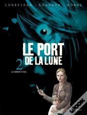Le Port De La Lune Tome 2 ; Le Miroir D'Eau