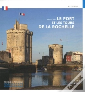 Le Port Et Les Tours De La Rochelle