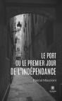 Le Port Ou Le Premier Jour De L'Independance - Preview
