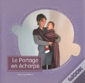 Le Portage En Echarpe