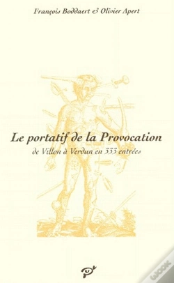 Capa do artigo Le Portatif De La Provocation ; De Villon À Verdun En 333 Entrées