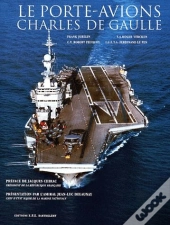 Le Porte Avion Charles De Gaulle T.1
