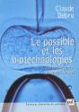 Le Possible Et Les Biotechnologies : Essai De Philosophie Dans Les Sciences - Preview