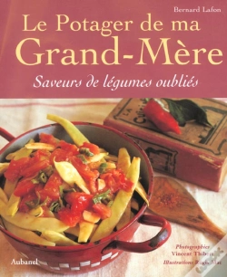 Capa do artigo Le Potager De Ma Grand-Mere ; Saveurs De Legumes Oublies