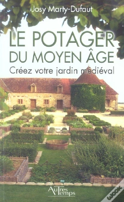 Capa do artigo Le Potager Du Moyen Age ; Creez Votre Jardin Medieval