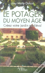 Capa do artigo Le Potager Du Moyen Age ; Creez Votre Jardin Medieval
