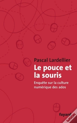 Capa do artigo Le Pouce Et La Souris ; Enquete Sur La Culture Numerique Des Ados