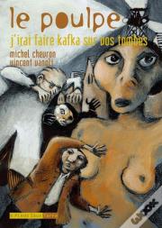 Le Poulpe ; J'Irai Faire Kafka Sur Vos Tombes