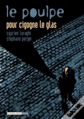 Le Poulpe ; Pour Cigogne Le Glas