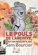 Le Pouls De L'Archive, C'Est En Nous Qu'Il Bat