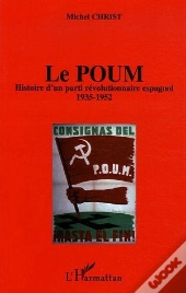 Le Poum ; Histoire D'Un Parti Révolutionnaire Espagnol (1935-1952)