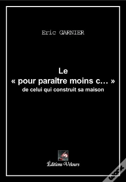 Capa do artigo Le Pour Paraitre Moins C..." De Celui Qui Contruit Sa Maison