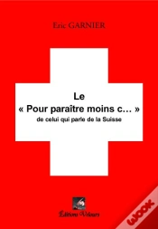 Capa do artigo Le Pour Paraitre Moins Con..." De Celui Qui Parle De La Suisse