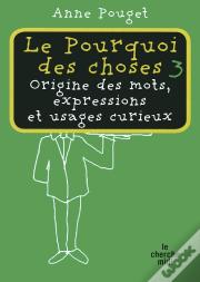 Le Pourquoi Des Choses T.3