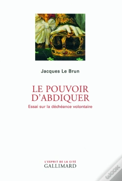 Capa do artigo Le Pouvoir D'Abdiquer ; Essai Sur La Déchéance Volontaire