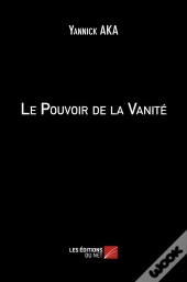 Le Pouvoir De La Vanité