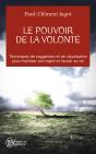 Le Pouvoir De La Volonté Techniques De Suggestion Et De Visualisation Pour Maîtriser Son Esprit Et Réussir Sa Vie - Preview