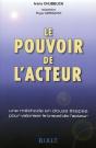 Le Pouvoir De L'Acteur : Une Méthode En Douze Étapes Pour Valoriser Le Travail De L'Acteur - Preview