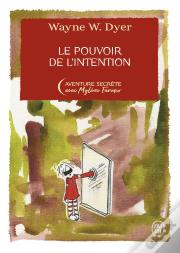 Le Pouvoir De L'Intention