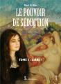 Le Pouvoir De Séduction T.1 ; Libre ! - Preview