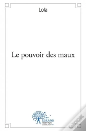 Le Pouvoir Des Maux