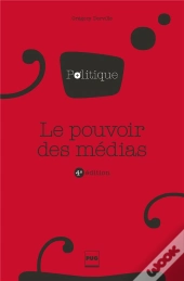 Le Pouvoir Des Médias (4e Édition)