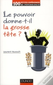 Capa do artigo Le Pouvoir Donne-T-Il La Grosse Tête ?